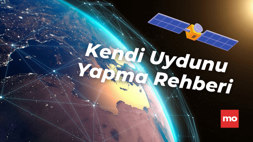 Bir Uydu Nasıl Yapılır? Kendi CubeSat’ınızı Uzaya Göndermenin 6 Adımı