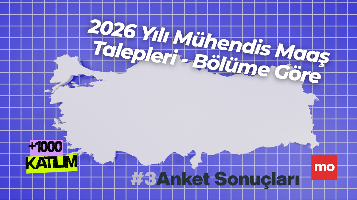 Mühendislerin 2026 Maaş Beklentisi: Tüm Bölümlerin Maaş Talebi (Anket Sonuçları #3)