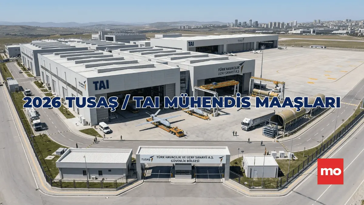 2026 TUSAŞ / TAI Mühendis Maaşları