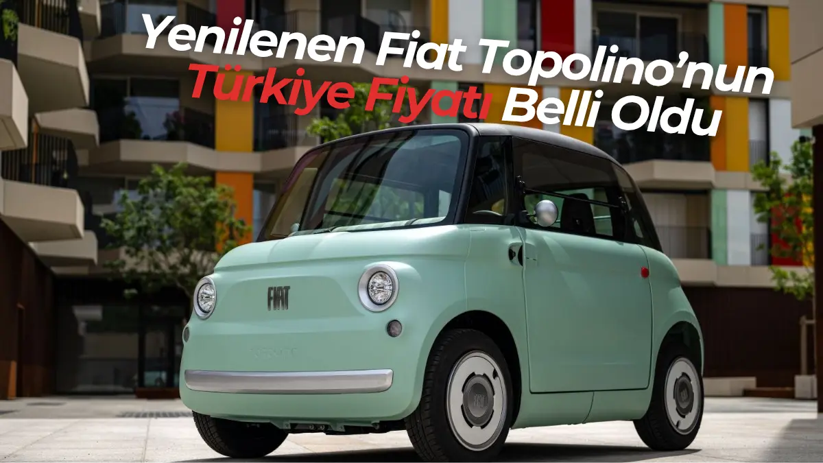 Yenilenen Fiat Topolino İncelemesi ve Türkiye Fiyat Analizi