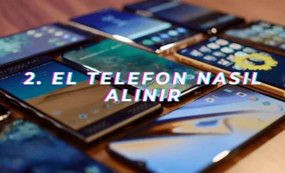 2. El telefon nasıl alınır