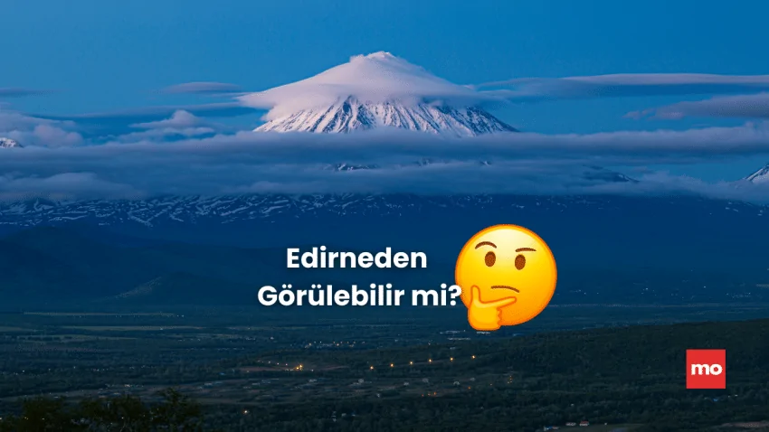 Ağrı Dağı Ne Kadar Yüksek Olsaydı, Türkiye’nin Her Yerinden Görülebilirdi?