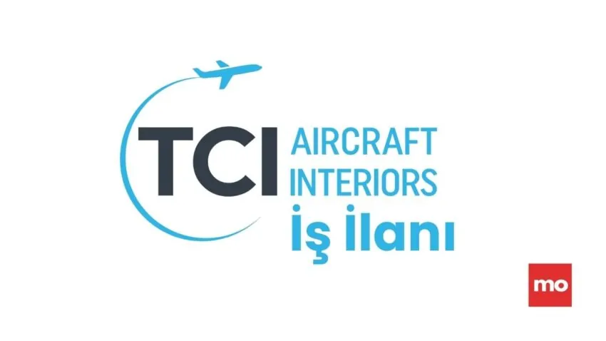TCI Aircraft Interiors Mekanik Tasarım Mühendisi Arıyor – İş İlanı
