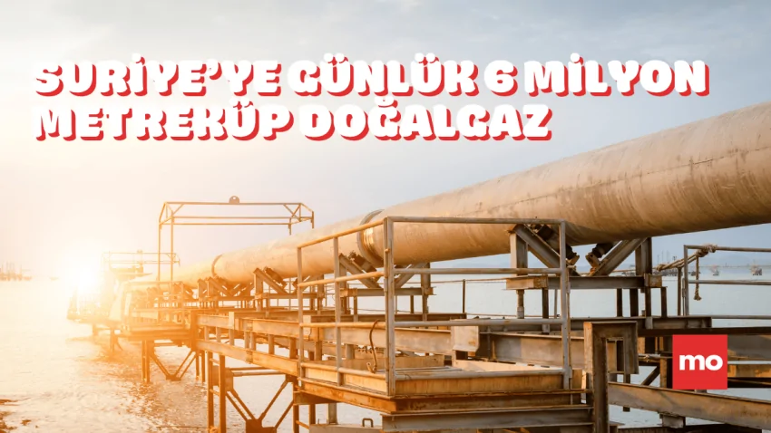 Türkiye’den Suriye’ye Günlük 6 Milyon Metreküp Doğalgaz Hattı Çekildi: Kimin Gazı, Kimin Gücü?
