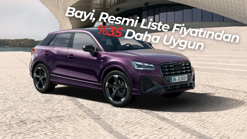 Audi Q2 35 TFSI 150 hp Advanced S tronic PI En Uygun Bayi Fiyatı – Sıfır Araç