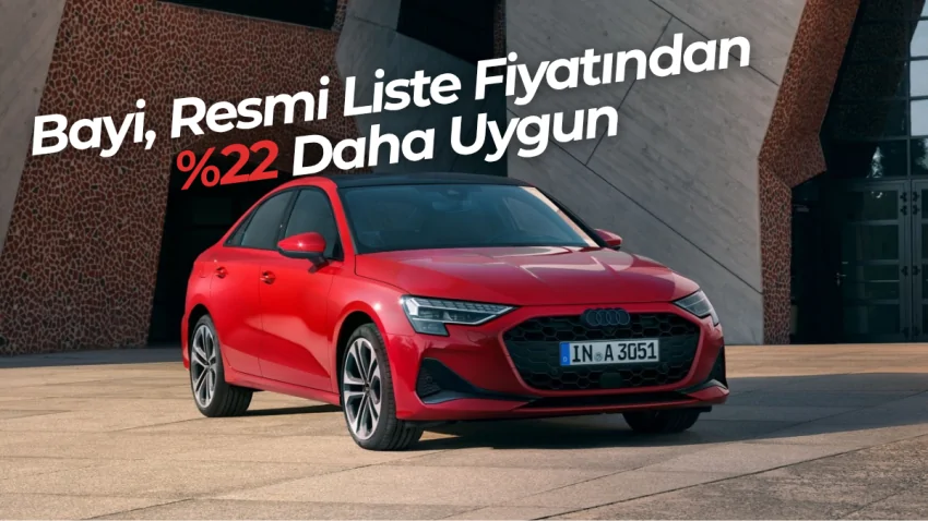 Audi A3 Sedan 35 TFSI 110 kW Advanced S tronic En Uygun Bayi Fiyatı – Sıfır Araç