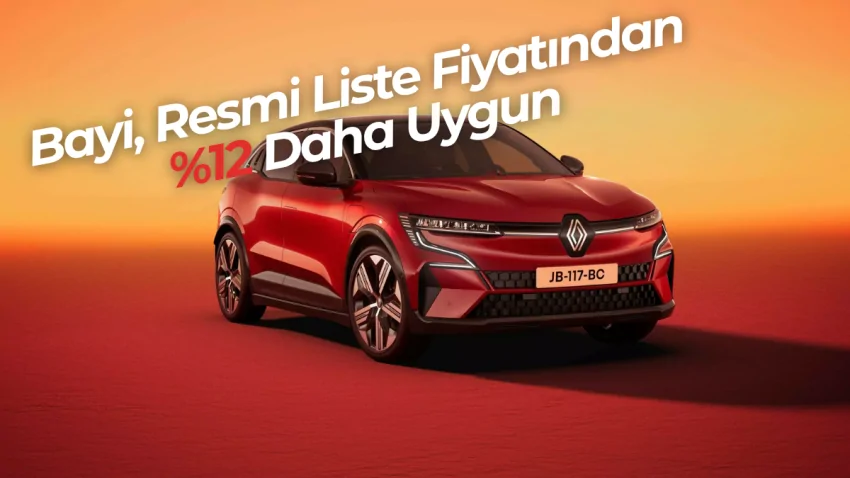 Renault Megane E-Tech En Uygun Bayi Fiyatı – Sıfır Araç