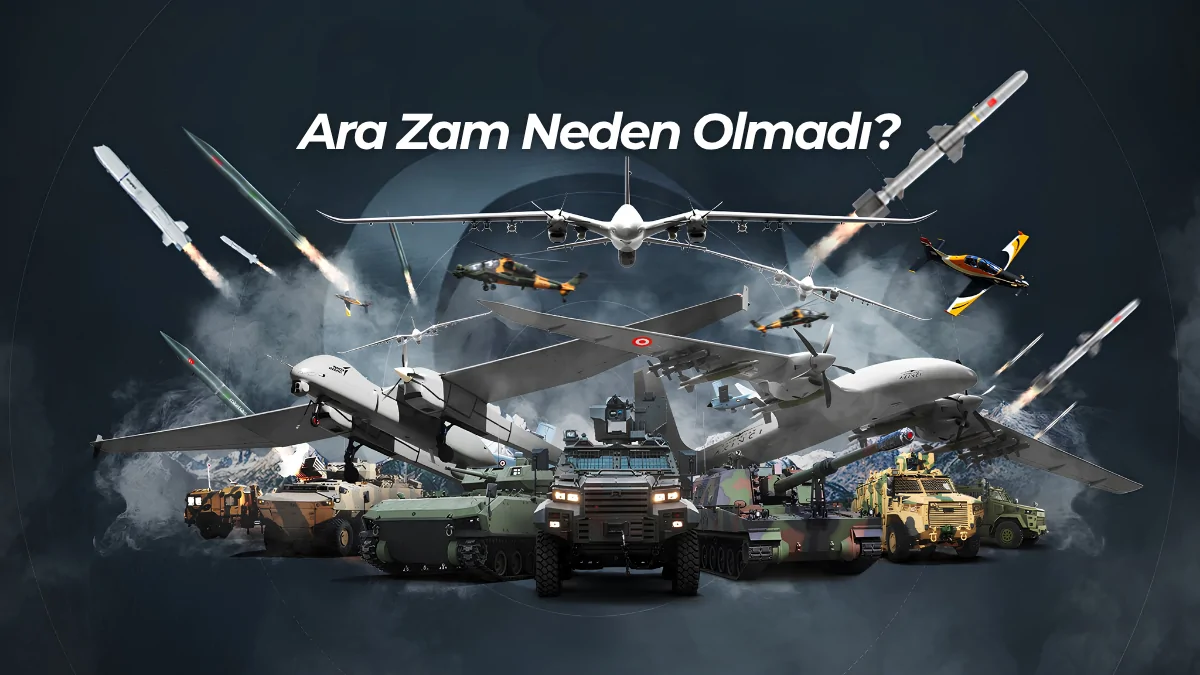 Savunma Sanayisinde “Ara Zam” Beklentisi Neden Karşılık Bulmadı?
