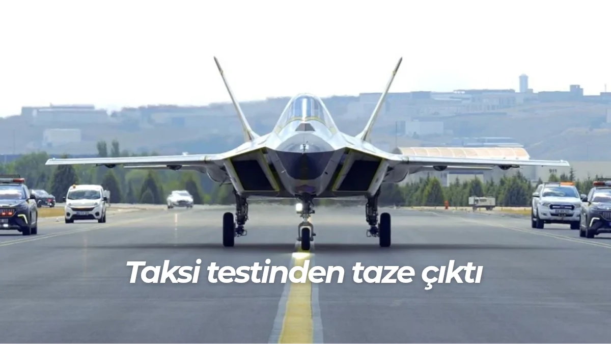 KAAN Pistte Toz Attırıyor: Nedir Bu Taksi Testi Meselesi