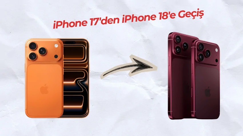 iPhone 17’den iPhone 18’e Geçilir mi? Puanımız 2.1